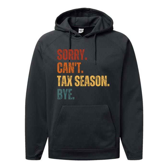 Sorry CanT Tax Season Bye Performance Fleece Hoodie