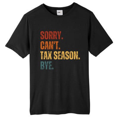 Sorry CanT Tax Season Bye Tall Fusion ChromaSoft Performance T-Shirt