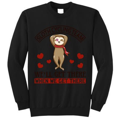 Sloth Cycling Team We'll Get There When We Get There Tall Sweatshirt