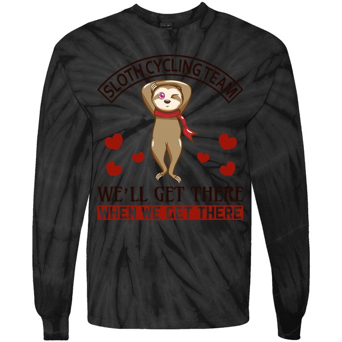 Sloth Cycling Team We'll Get There When We Get There Tie-Dye Long Sleeve Shirt