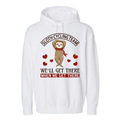 Sloth Cycling Team We'll Get There When We Get There Garment-Dyed Fleece Hoodie