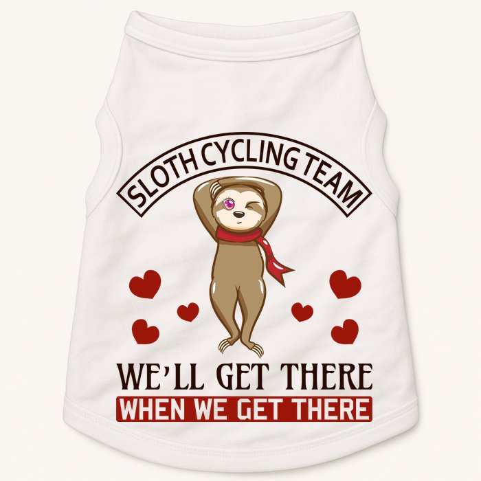 Sloth Cycling Team We'll Get There When We Get There Doggie Tank