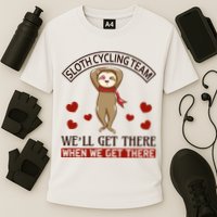 Sloth Cycling Team We'll Get There When We Get There Performance Shirt