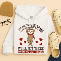 Sloth Cycling Team We'll Get There When We Get There Hoodie