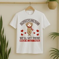 Sloth Cycling Team We'll Get There When We Get There T-Shirt