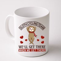 Sloth Cycling Team We'll Get There When We Get There Mug