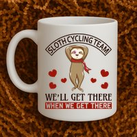 Sloth Cycling Team We'll Get There When We Get There Mug