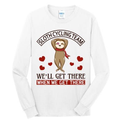 Sloth Cycling Team We'll Get There When We Get There Tall Long Sleeve T-Shirt