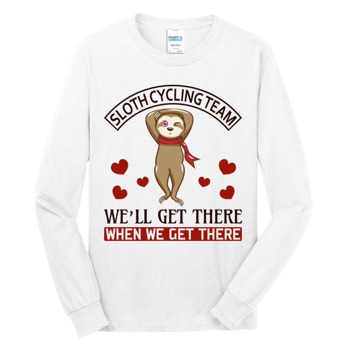 Sloth Cycling Team We'll Get There When We Get There Tall Long Sleeve T-Shirt