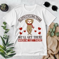 Sloth Cycling Team We'll Get There When We Get There Premium T-Shirt