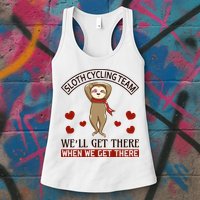 Sloth Cycling Team We'll Get There When We Get There Womens Tank Top