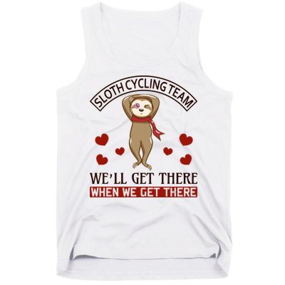 Sloth Cycling Team We'll Get There When We Get There Tank Top