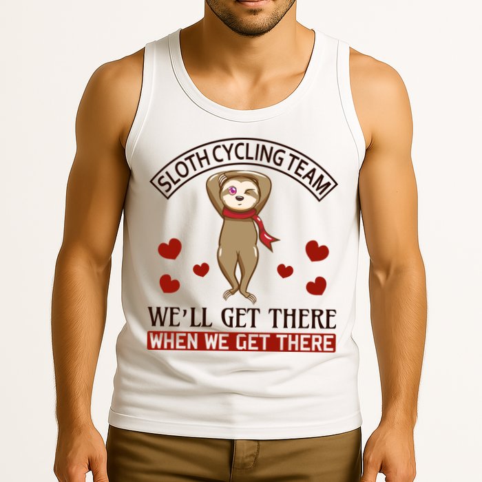 Sloth Cycling Team We'll Get There When We Get There Tank Top