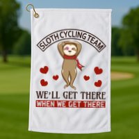 Sloth Cycling Team We'll Get There When We Get There Golf Towel