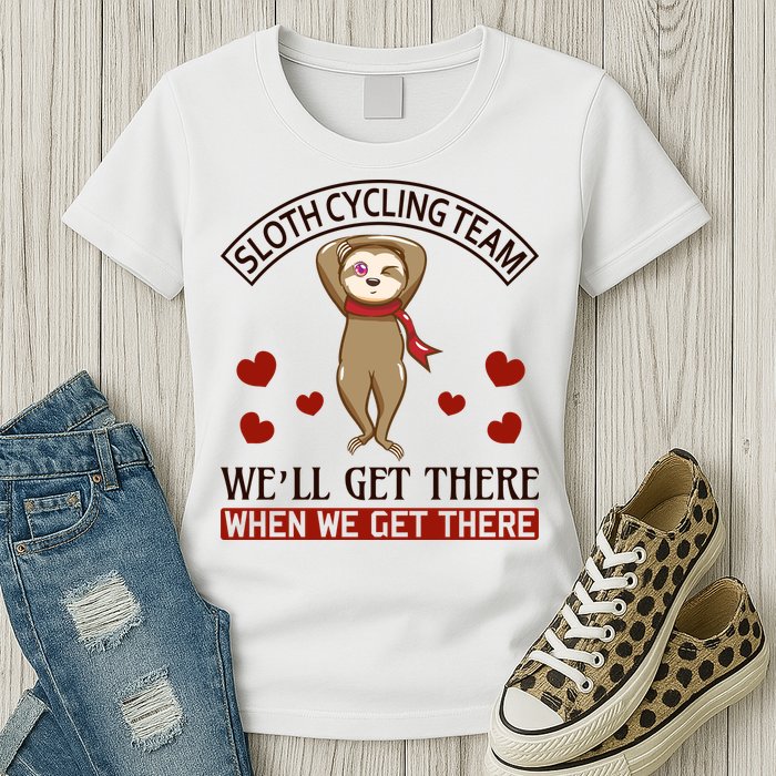 Sloth Cycling Team We'll Get There When We Get There Womens T-Shirt