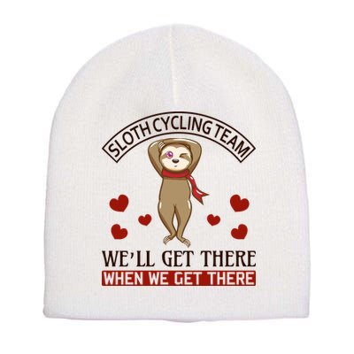 Sloth Cycling Team We'll Get There When We Get There Short Acrylic Beanie