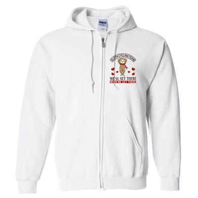 Sloth Cycling Team We'll Get There When We Get There Full Zip Hoodie