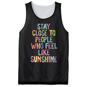 Stay Close To People Who Feel Like Sunshine Mesh Reversible Basketball Jersey Tank