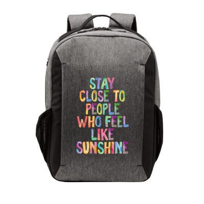 Stay Close To People Who Feel Like Sunshine Vector Backpack