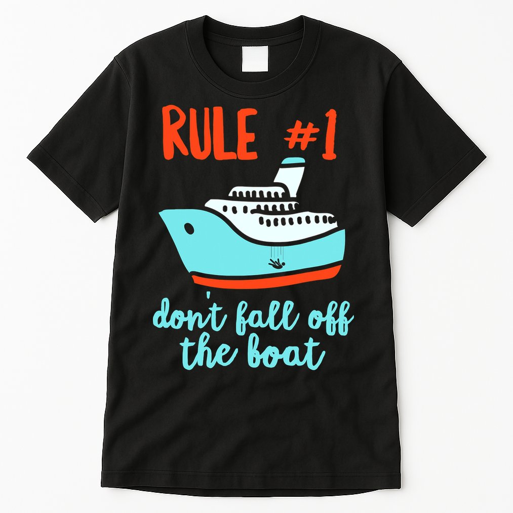 Summer Cruising Trip Funny Don't Fall Off The Boat Tall T-Shirt