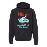 Summer Cruising Trip Funny Don't Fall Off The Boat Premium Hoodie