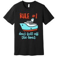 Summer Cruising Trip Funny Don't Fall Off The Boat Premium T-Shirt