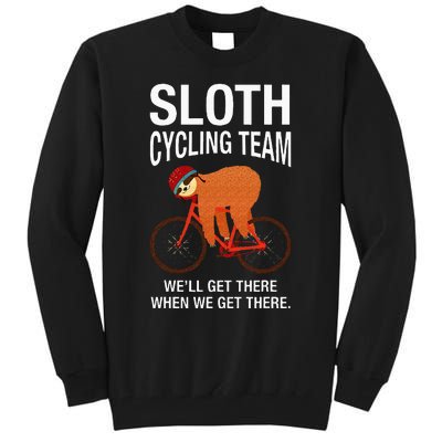 Sloth Cycling Team Funny Lazy Sloth On A Bike Bicycle Tall Sweatshirt