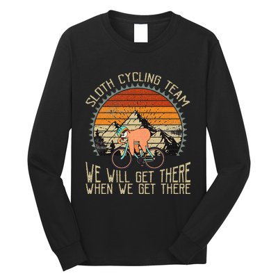 Sloth Cycling Team We Well Get There When We Get There Long Sleeve Shirt