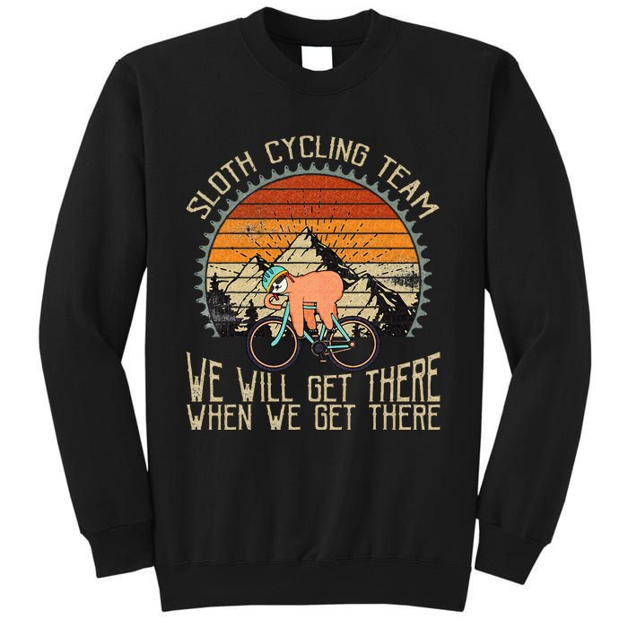 Sloth Cycling Team We Well Get There When We Get There Tall Sweatshirt