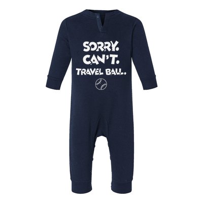 Sorry. CanT. Travel Ball. Baseball & Softball Infant Fleece One Piece