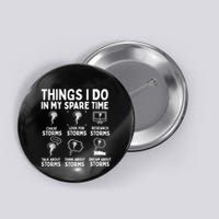 Storm Chaser Tornado Chasing Funny Twister Chasers Button