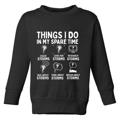 Storm Chaser Tornado Chasing Funny Twister Chasers Toddler Sweatshirt