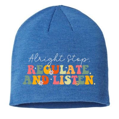 School Counselor Teacher Alright Stop Regulate And Listen Sustainable Beanie