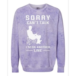 Sorry Cant Talk Im On Another Line Funny Fishing Colorblast Crewneck Sweatshirt