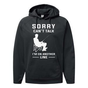 Sorry Cant Talk Im On Another Line Funny Fishing Performance Fleece Hoodie