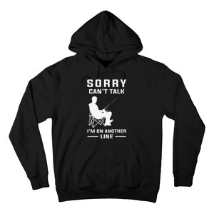 Sorry Cant Talk Im On Another Line Funny Fishing Hoodie