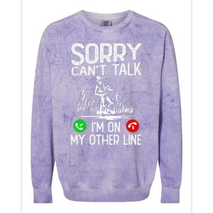 Sorry Cant Talk Im On My Other Line Fishing Dad Reel Cool Colorblast Crewneck Sweatshirt