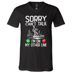 Sorry Cant Talk Im On My Other Line Fishing Dad Reel Cool V-Neck T-Shirt