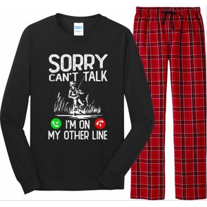 Sorry Cant Talk Im On My Other Line Fishing Dad Reel Cool Long Sleeve Pajama Set