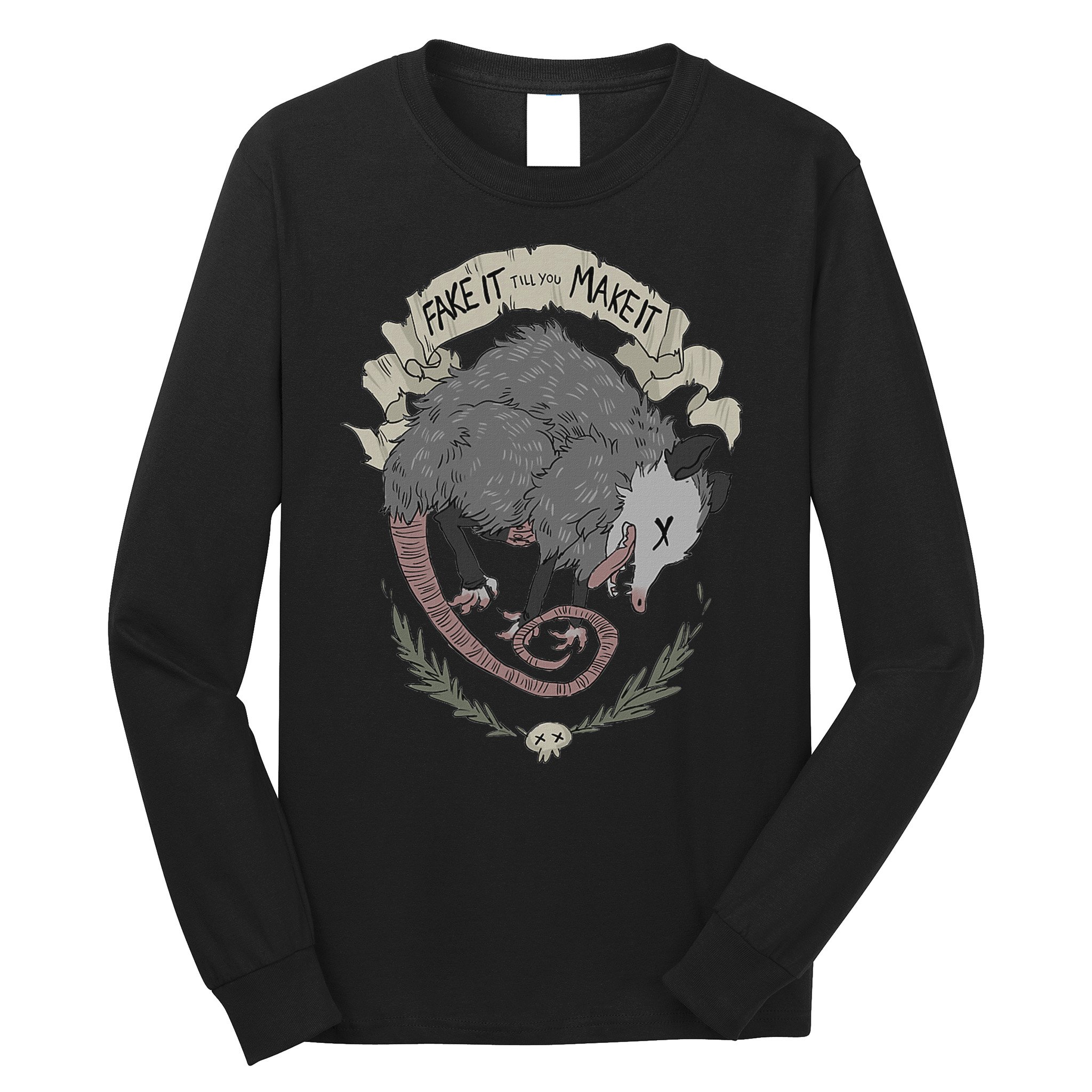 Street Cats Team Trash Racoon Rat Backyard Animal Opossum I Funny Dead Possum Fake It Till You Make Long Sleeve Shirt