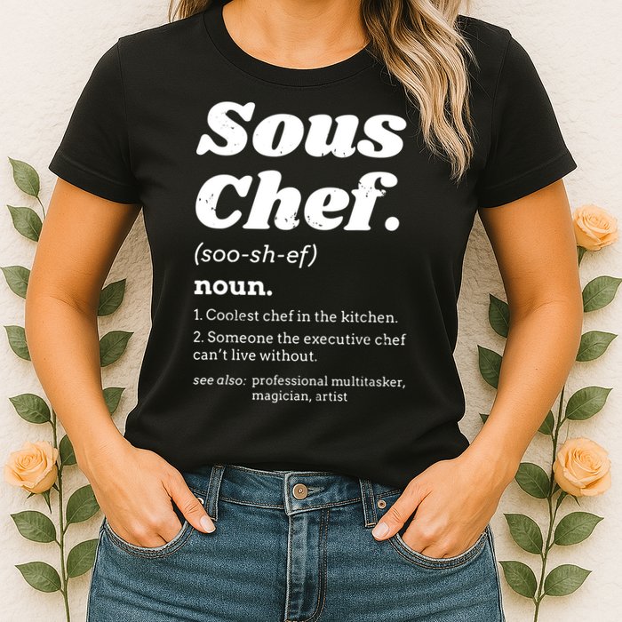 Sous Chef T Funny Definition Womens T-Shirt