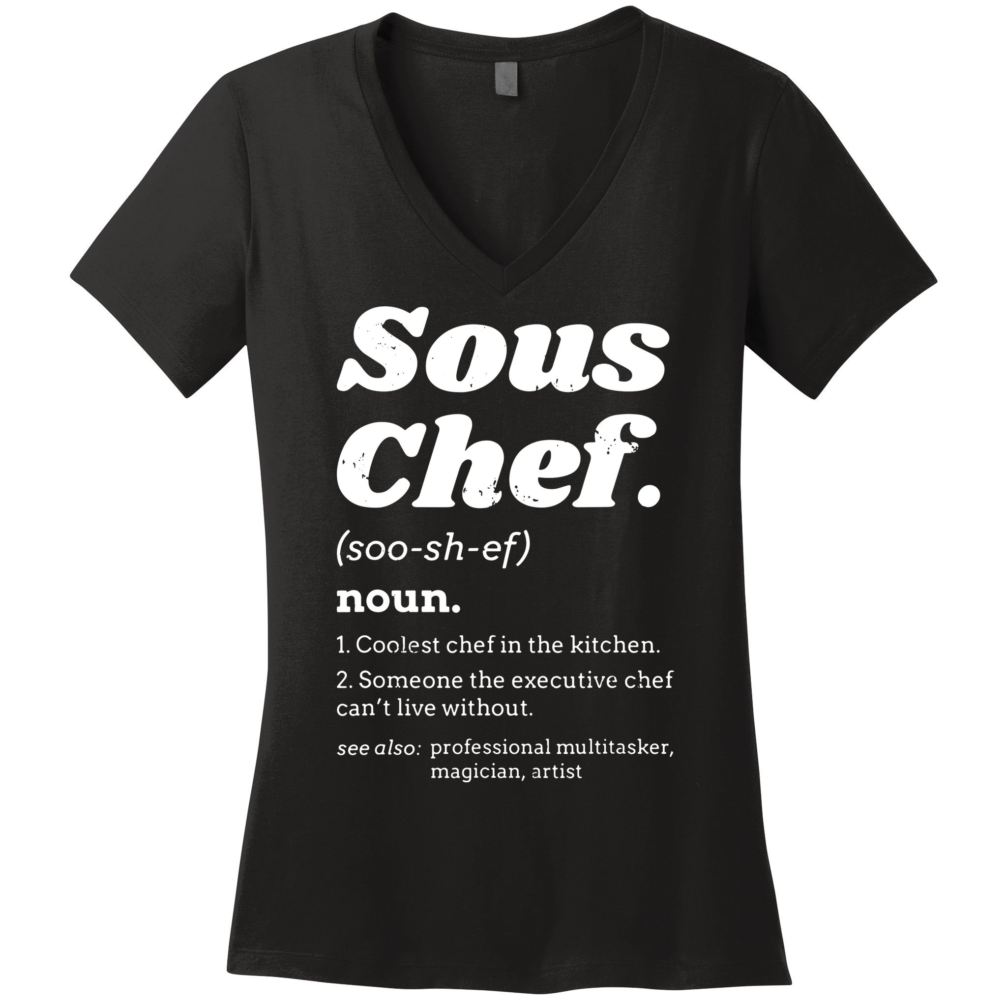 Sous Chef T Funny Definition Women's V-Neck T-Shirt