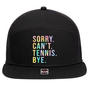 Sorry Cant Tennis Bye Funny Tennis Player Lawn Tennis Coach 7 Panel Mesh Trucker Snapback Hat