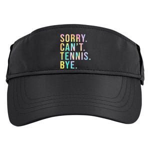 Sorry Cant Tennis Bye Funny Tennis Player Lawn Tennis Coach Adult Drive Performance Visor