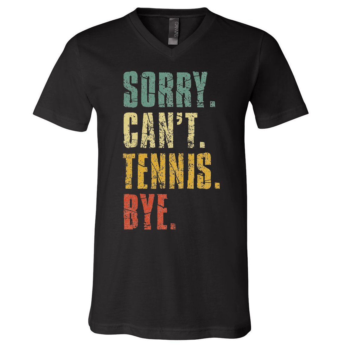 Sorry Cant Tennis Bye Funny Vintage Retro Tennis Player V-Neck T-Shirt