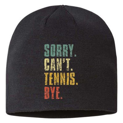 Sorry Cant Tennis Bye Funny Vintage Retro Tennis Player Sustainable Beanie