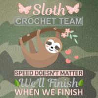 Sloth Crochest Team Speed Doesn't Matter We'll Finish When We Finish Legacy Tie Dye Trucker Hat