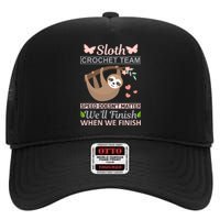 Sloth Crochest Team Speed Doesn't Matter We'll Finish When We Finish High Crown Mesh Back Trucker Hat