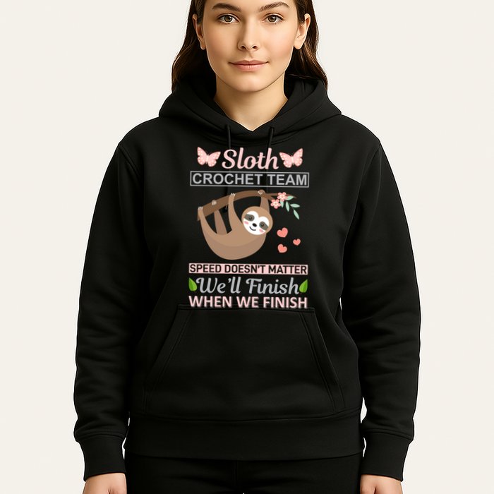 Sloth Crochest Team Speed Doesn't Matter We'll Finish When We Finish Hoodie