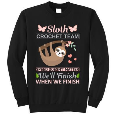 Sloth Crochest Team Speed Doesn't Matter We'll Finish When We Finish Sweatshirt